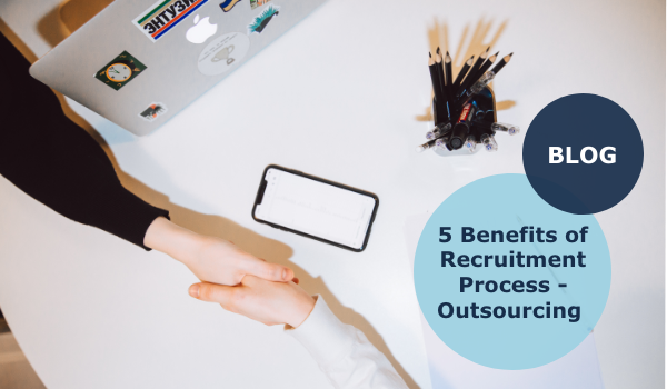 5 benefits of recruitment process outsourcing