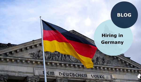 Hiring in Germany things you should know
